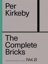 Per Kirkeby The Complete Bricks Vol 2