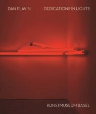 Dan Flavin Dedications in Lights Bilingual edition