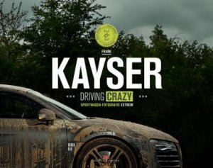 Kayser: Driving Crazy by KAYSER FRANK