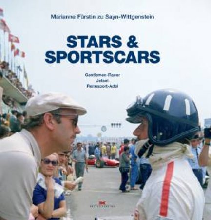 Stars and Sportscars by SAYN-WITTGENSTEIN-SAYN PRINCESS M