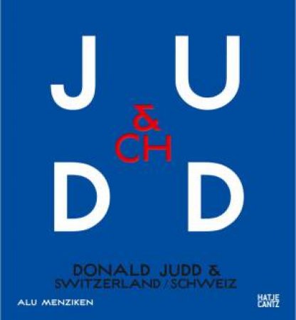 Donald Judd & Switzerland by Alu Menziken