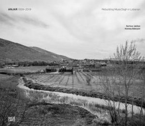 Anjar 1939-2019 by Vartivar Jaklian