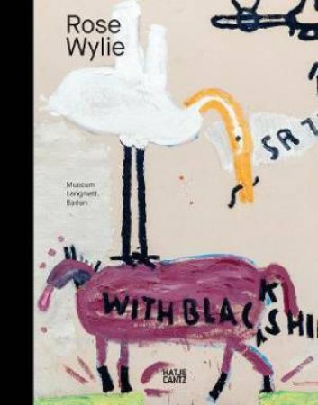 Rose Wylie (Bilingual Edition) by Markus Stegmann