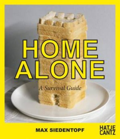 Max Siedentopf: Home Alone Survival Guide by Max Siedentopf