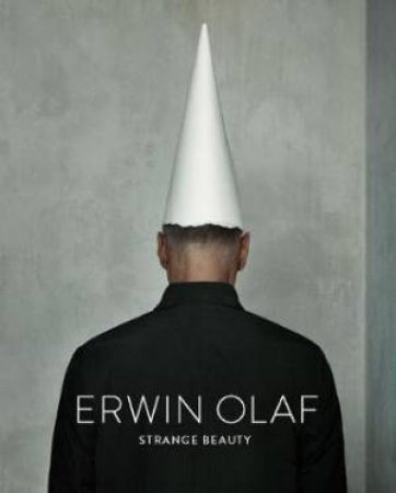 Erwin Olaf by Roger Diederen, Kunsthalle Mnchen & Daniel Hornuff