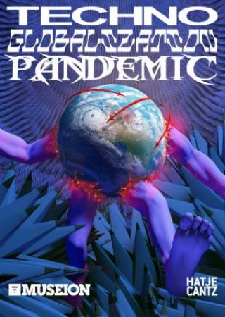 Techno Globalization Pandemic (Multi-Lingual Edition) by Bart van der Heidi