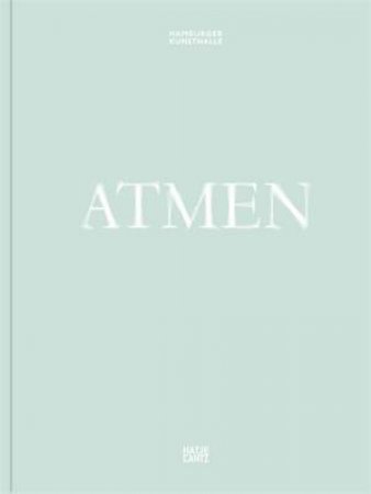 Atmen by Brigitte Klle & Sandra Pisot & Johanna Hornauer & Jan Steinke & Adeline Morlon