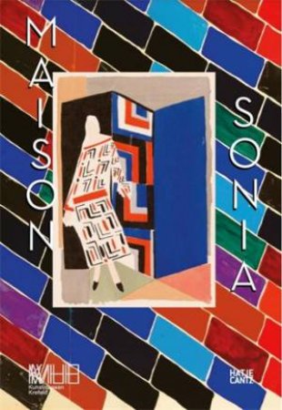 Maison Sonia Delaunay by Norman Barreau-Gély & Émilie Hammen & Matteo de Monti & Diane Müller-Tanquerey & Pascal Rousseau & Marketa Uhlirova & Margarete Zimmermann & Christoph Steinegger