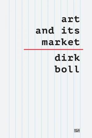 Art and its Market by Dirk Boll & Rutger Fuchs