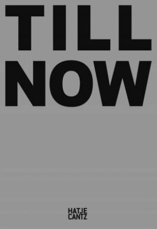 Milen Till: Till Now by Holger Liebs & Anja Heitzer & Judith Koller & Ruscha Voormann