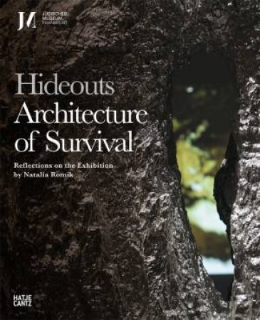 Hideouts: Architecture of Survival by Piotr Jakowenko