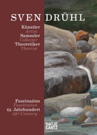 Sven Drühl: Artist—Collector—Theorist (Bilingual edition) by Karl Bühlmann & Hans Erni Stiftung & Peter Forster & Museum Wiesbaden & Heinz Stahlhut