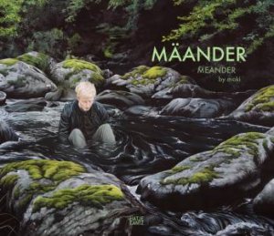 Moki: Mäander / Meander (Bilingual edition) by moki & Hatje Cantz