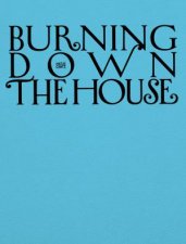 Burning down the house Bilingual edition