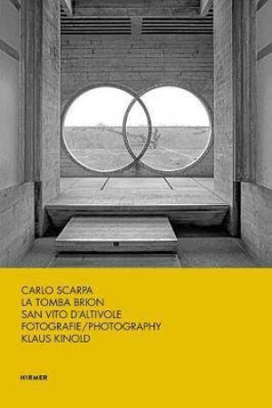 CARLO SCARPA: La Tomba Brion San Vito D'Altivole by Hans-Michael Koetzle & Kl