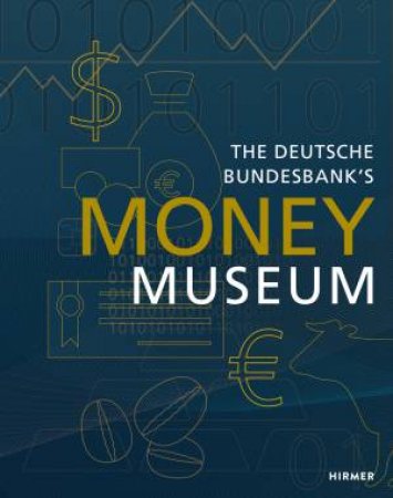 The Deutsche Bundesbank Money Museum by Deutsche Bundesbank