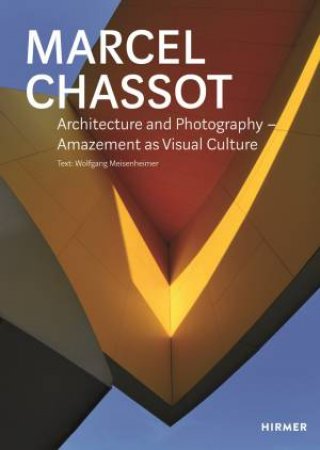 Architecture And Photography by Chassot Marcel