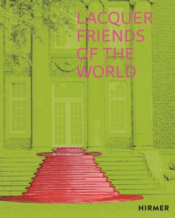 Lacquer Friends Of The World by Patricia Frick & Beatrice Kromp