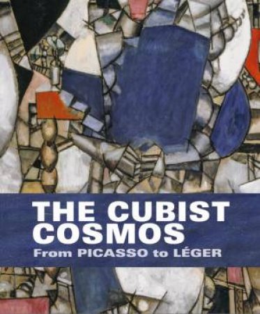 The Cubist Cosmos by Josef Helfenstein & Eva Reifert