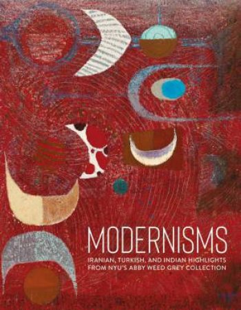 Modernisms by Lynn Gumpert