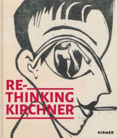 Re-Thinking Kirchner by Martina Nommsen & Annik Haldemann