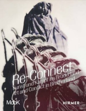 Re-Connect: Art and Conflict in Brotherland by Marcus Andrew Hurttig & Sithara Weeratunga