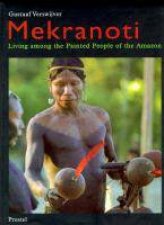 Mekranoti Living Among the Painted People of the Amazon