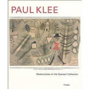 Paul Klee: Masterpieces of the Djerassi Collection by AIGNER CARL AND DJERASSI CARL