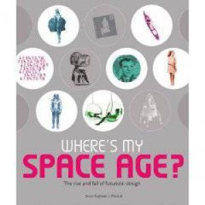 Where's My Space Age? by TOPHAM SEAN