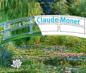 Claude Monet: Coloring Book by KUTSCHBACH DORIS