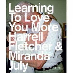 Learning to Love You More by JULY MIRAND AND FLETCHER HARRELL