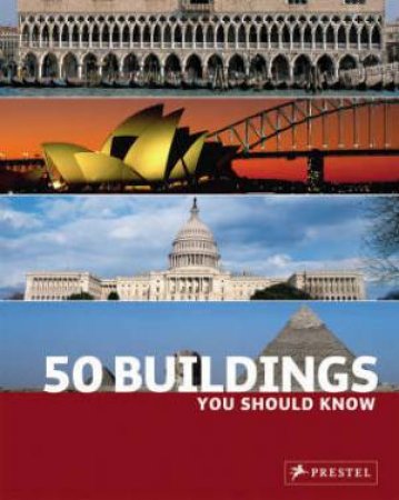 50 Buildings You Should Know by KUHL ISABEL