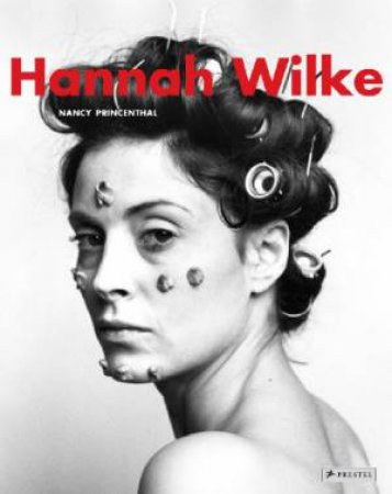 Hannah Wilke by PRINCENTHAL NANCY