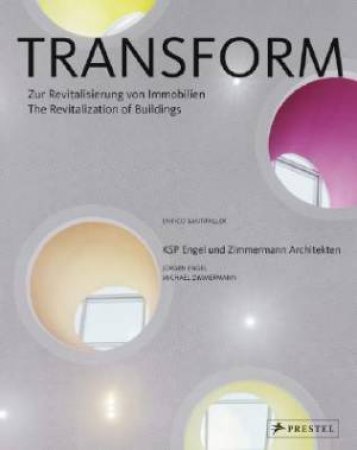 Transform: the Revitalization of Buildings by & ENGEL & ZIMMERMANN SANTIFALLER