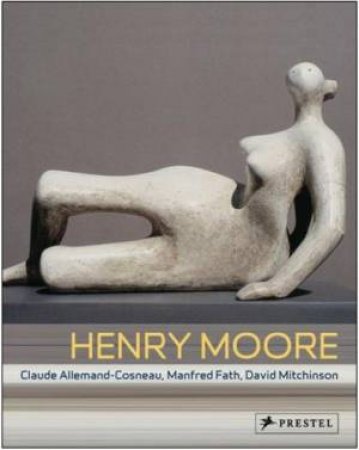 Henry Moore: from the Inside Out by FATH,MITCHINSON ALLEMAND-COSNEAU