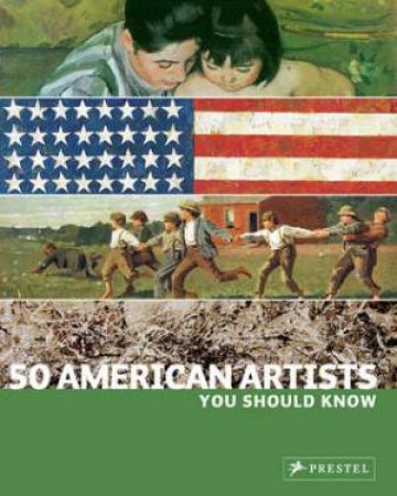 50 American Artists You Should Know by MANCOFF DEBRA N.