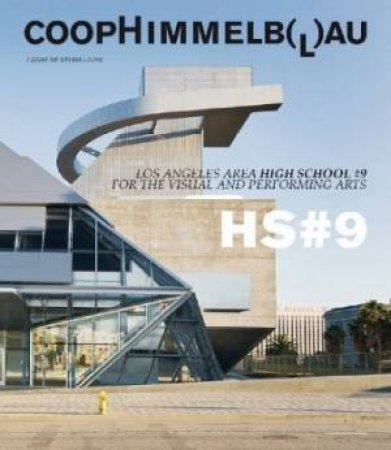 Coop Himmelb(i)au - Central Los Angeles High School #9 for the Visual and Performing Arts. by BROAD & LAVIN