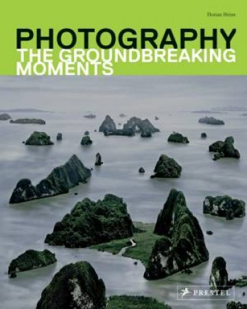 Photography: The Groundbreaking Moments by HEINE FLORIAN