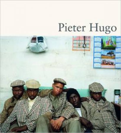 Pieter Hugo: Selected Works by SCHUMAN AARON & SINDEREN WIN VAN DEMOS TJ