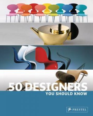 50 Designers You Should Know by HELLMAN C. & KOZEL N. & DUCHTING H.