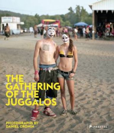 Gathering of the Juggalos by CRONIN DANIEL & DODERO CAMILLE