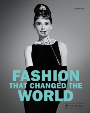 Fashion that Changed the World by CROLL JENNIFER