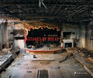 Stages of Decay by GEDECK & PAPCIAK SOLIS