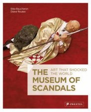 Museum of Scandals Art that Shocked the World