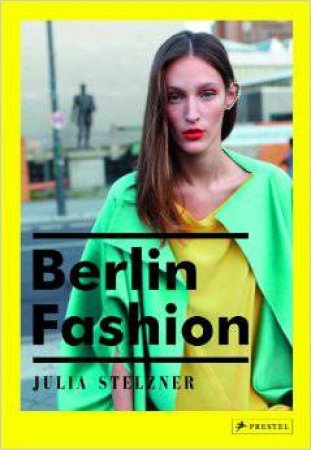 Berlin Fashion by STELZNER JULIA