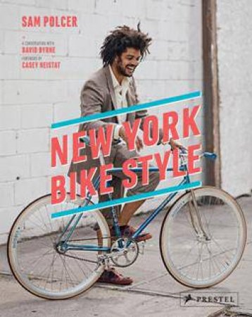 New York Bike Style by POLCER SAM AND NEISTAT CASEY