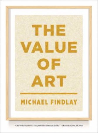 The Value of Art by Michael Findlay