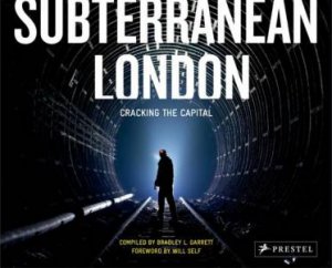 Subterranean London: Cracking the Capital by SELF, WALTER GARRETT