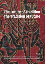 Future of Tradition  Tradition of the Future