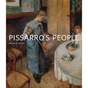 Pissarro's People by BRETTELL RICHARD